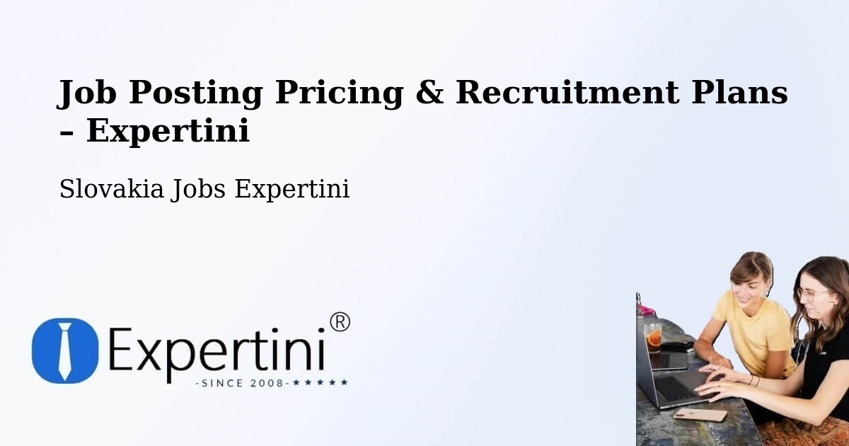 Job Posting Pricing & Recruitment Plans – Pezinok - Pezinok, Slovakia Jobs Expertini